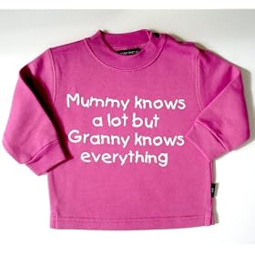 Sweat fuchsia 6-12 months 'mummy knows a lot but granny knows everything'