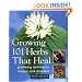 Growing 101 Herbs that Heal: Gardening Techniques, Recipes, and Remedies