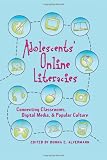 Adolescents Online Literacies (New Literacies and Digital Epistemologies)