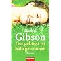 Gut gek�sst ist halb gewonnen: Roman von Rachel Gibson