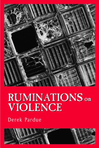Ruminations on Violence