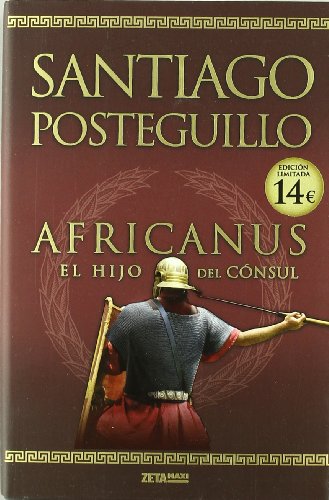 Africanus. El hijo del consul (Spanish Edition) (Zeta Maxi)