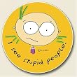 I See Stupid People Auto Coaster, Single Coaster for Your Car