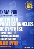 Activités professionnelles de synthèse épreuve E1A Bac Pro Comptabilité, communication, organisation : Annales corrigées