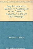 Regulators and the market : an assessment of the growth of regulation in the UK