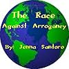 The Race Against Arrogance