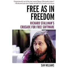 Free as in Freedom: Richard Stallman and the Free: Richard Stallman's Crusade for Free Software
