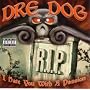 I Hate You With a Passion ~ Dre Dog