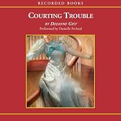 Courting Trouble | [Deeanne Gist]