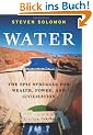 Water: The Epic Struggle for Wealth, Power, and Civilization