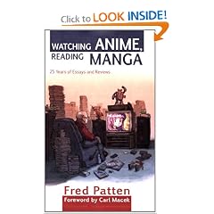 Buy Watching Anime, Reading Manga: 25 Years of Essays and Reviews by Fred Patten now!