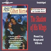 The Shadow of his Wings: Appomattox Series #6 | [Gilbert Morris]
