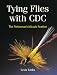 Tying Flies with CDC: The Fisherman's Miracle Feather