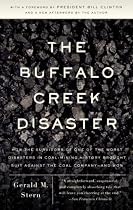 The Buffalo Creek Disaster: How the survivors of one of the worst disasters in coal-mining history brought suit against the coal company--and won (Vintage)