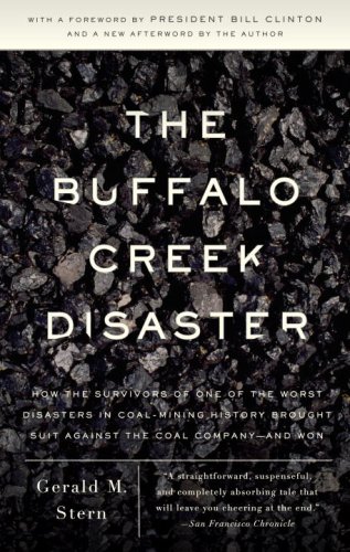 The Buffalo Creek Disaster: How the survivors of one of the worst disasters in coal-mining history brought suit against the coal company--and won (Vintage)