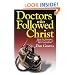 Doctors Who Followed Christ: 32 Biographies of Historic Physicians and Their Christian Faith
