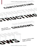 Books on Gazebo item: Constructing Shadows: Tents, Pergolas, Cables, Plants