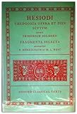 Hesiodi Theogonia; [and] Opera et dies; [and] Scvtvm