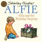Alfie and the Birthday Surprise by Shirley Hughes