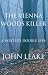 The Vienna Woods Killer: A Writer's Double Life The Vienna Woods Killer: A Writer's Double Life