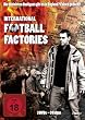 International Football Factories - 9 Folgen [3 DVDs]