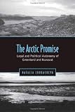 Arctic Promise: Legal and Political Autonomy of Greenland and Nunavut