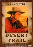 Desert Trail - John Wayne