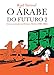 arabe Do Futuro, O: Uma Juventude no Oriente Medio (1984-1985) - Vol.2