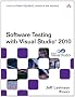 Software Testing with Visual Studio 2010 (Microsoft .Net Development)