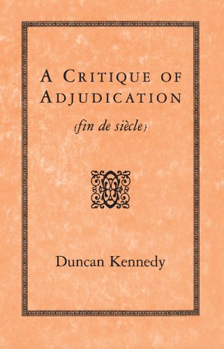 A Critique of Adjudication [fin de siÃ¨cle]