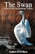 The Swan: Tales of the Sacramento Valley