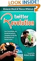 Twitter Revolution: How Social Media and Mobile Marketing is Changing the Way We Do Business & Market Online