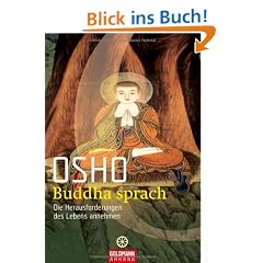 Buddha sprach: Die Herausforderungen des Lebens annehmen