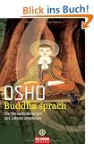 Buddha sprach: Die Herausforderungen des Lebens annehmen