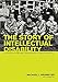 The Story of Intellectual Disability: An Evolution of Meaning, Understanding, and Public Perception