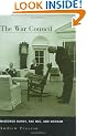 The War Council: McGeorge Bundy, the NSC, and Vietnam
