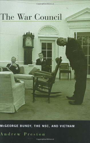 the war council mcgeorge bundy the nsc and vietnam