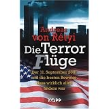 Die Terrorfl�ge (Terrorl�ge): Der 11. September 2001 und die besten Beweise, dass wirklich alles anders warvon "Andreas von R�tyi"