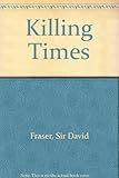The killing times