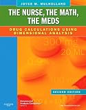 The Nurse, The Math, The Meds: Drug Calculations Using Dimensional Analysis