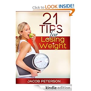 21 Tips To Losing Weight Jacob Peterson