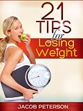 21 Tips To Losing Weight