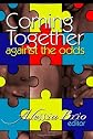 Coming Together Against The Odds