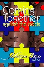 Coming Together Against The Odds