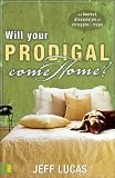 Buy : Will Your Prodigal Come Home?: An Honest Discussion of Struggle& Hope
