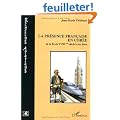 La pr�sence fran�aise en Cor�e de la fin du XVIIIe si�cle � nos jours