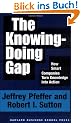 The Knowing-Doing Gap: How Smart Companies Turn Knowledge Into Action