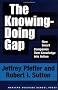 The Knowing-Doing Gap: How Smart Companies Turn Knowledge into Action