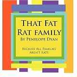 That Fat Rat Family--Because All Families Aren't Rats
