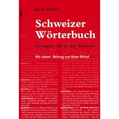 Das Schweizer W�rterbuch: So sagen wir in der Schweiz?
